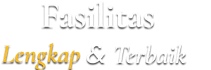 fasilitas lengkap dan terbaik